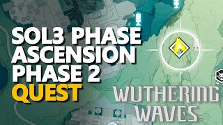 SOL3 Phase Ascension Phase 2 Wuthering Waves [upl. by Eerol]