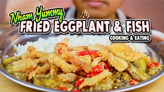 MUKBANG Nham Yummy  Mukbang ASMR fried eggplant amp Fish​ 가지 튀김 amp 생선 炸茄子鱼  揚げ茄子と魚 มะเขือทอดและปลา​ [upl. by Nehemiah]