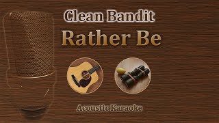 Rather Be  Clean Bandit Acoustic Karaoke [upl. by Burnley]