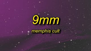 Memphis Cult  9MM Lyrics  watch my 9mm go bang [upl. by Jordon]