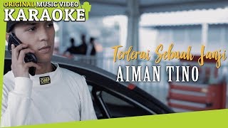 KARAOKE  TERLERAI SEBUAH JANJI Aiman Tino Minus One [upl. by Asoral]