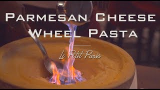 Le Petit Paris  Parmesan Cheese Wheel Pasta  Los Angeles  Full HD [upl. by Mickelson]