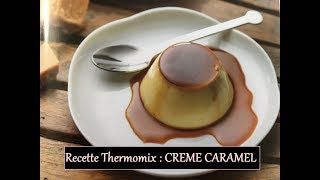 ❥Recette 06  Créme au Caramel avec Thermomix [upl. by Aninad]