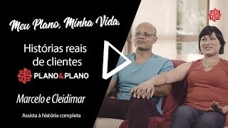 Meu Plano Minha Vida – A História de Cleidimar e Marcelo clientes PlanoampPlano [upl. by Otirecul437]