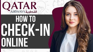 How To Check In Online To Qatar Airways Flight 2023 [upl. by Inavihs]