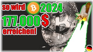 Bitcoin Kursziel 2024  so steigt BTC auf über 177000  und zieht die ALTCOINS mit DEUTSCHGerman [upl. by Kashden328]