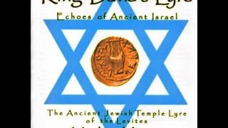 King Davids Lyre Echoes of Ancient Israel [upl. by Kancler]