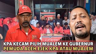 KPA Kecam Rakyat Aceh Pileh Mualem Ke Gubernur Aceh  Pemuda Aceh Ejek Haba KPA [upl. by Netsrik620]