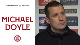 Woking 23 Aldershot Town  Michael Doyle Interview [upl. by Inaffets]