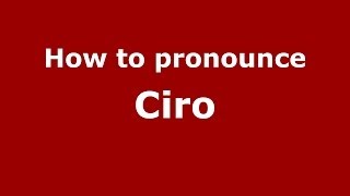 How to pronounce Ciro ItalianItaly  PronounceNamescom [upl. by Barger]