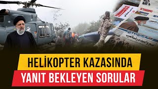 Helikopter kazasının akılda kalan soruları SUİKAST MI KAZA MI  Harici [upl. by Eityak]