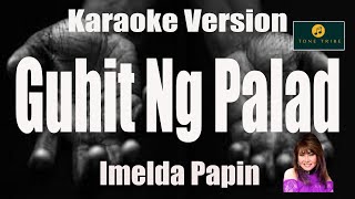 GUHIT NG PALAD  Imelda Papin karaoke version [upl. by Lyudmila]