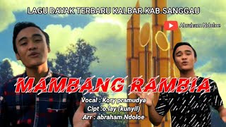 Mambang RambiaLagu dayakkori pramudya [upl. by Atte]