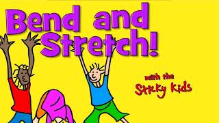 Sticky Kids  Bend and Stretch [upl. by Pontone]