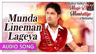 Munda Lineman Lageya  Balkar Sidhu  Punjabi Mela Akhada  Best Punjabi Songs  Priya Audio [upl. by Etteneg]