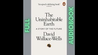 The Uninhabitable Earth  FULL Audiobook 🎧📖 [upl. by Eidnahs]