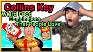 WEIRD Food Combinations People LOVE By Collins Key Reaction [upl. by Kopans253]