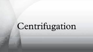 Centrifugation [upl. by Toney]