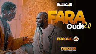 FARA OUDÉ 20 ÉPISODE 05 [upl. by Aniret]