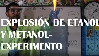 Experimento de Explosión de Etanol y MetanolExtendida [upl. by Orion349]