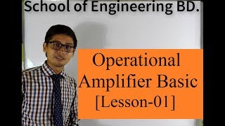 01Operational Amplifier BasicLesson01 [upl. by Bj]