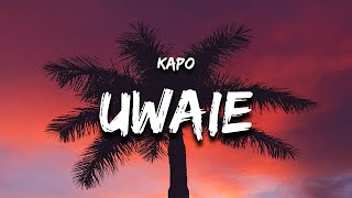 UWAIE LetraLyrics  Kapo quotflaca vos sos hermosa y te mereces todoquot [upl. by Adeys]