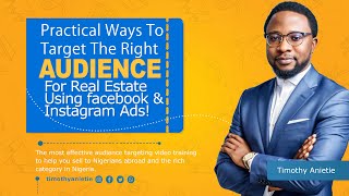 Practical Audience Targeting Using Facebook amp Instagram for Real Estate Marketing  Nigerians Abroad [upl. by Yelyk821]