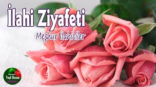 İlahi Ziyafeti 💖 Karışık Seçme İlahiler 💐 Yeşil Ravza İlahileri [upl. by Elak]