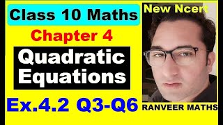 Class 10 Maths  Ex42 Q3  Q6 Chapter 4  Quadratic Equations  NEW NCERT  Ranveer Maths 10 [upl. by Lledner811]