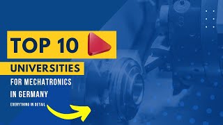 Top 10 Universities for Mechatronics [upl. by Lapham]