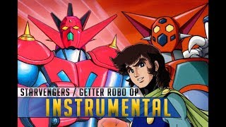 Starvengers  Getter Robo OP instrumental [upl. by Lyrehs]