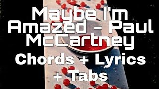 Maybe Im Amazed  Paul McCartney  Chords  Lyrics  Tabs Special Song [upl. by Aissat]