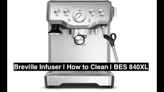 Clean Me  Breville infuser  BES 840XL [upl. by Iz193]