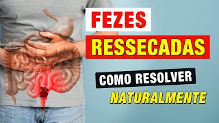 FEZES RESSECADAS Intestino Preso e Barriga Inchada  Como Resolver NATURALMENTE 9 dicas [upl. by Ttcos]