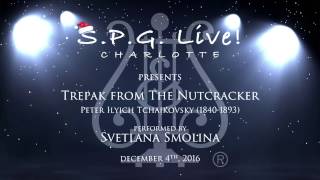 SPGLive presents Svetlana Smolina performing Tchaikovskys Trepak [upl. by Auqenehs]