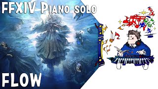 FFXIV  FLOW Arrby TerryD for piano solo [upl. by Ahnavas]