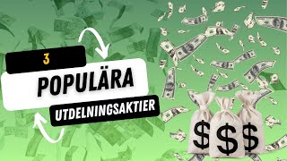 3 Aktier som Utdelningsinvesterare Älskar [upl. by Ariamo857]