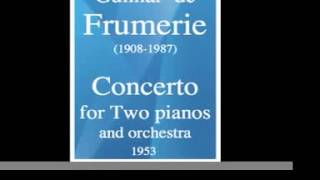 Gunnar de Frumerie 19081987  Concerto for Two pianos and orchestra 1953  rev 1975 [upl. by Lidah]