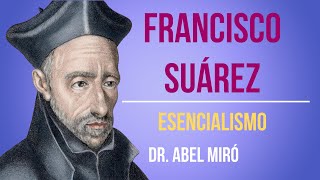 Francisco Suárez y el esencialismo con el Dr Abel Miró [upl. by Micheil295]