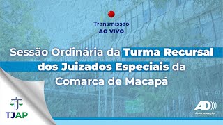 86ª Sessão Ordinária do PJE do dia 13082024 da Turma Recursal dos Juizados Especiais do Amapá [upl. by Arondell882]