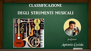 Classificazione degli strumenti musicali Lezione del prof Antonio Guida [upl. by Mcmahon]