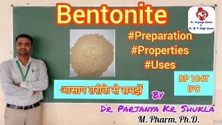 Bentonite  Prepration Properties Uses  IPC  BP 104T [upl. by Elvira]