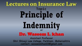 Principle of Indemnity  Principles of Insurance Contract  Lectures on Insurance Law [upl. by Scevo]