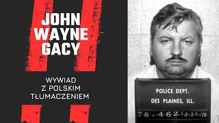 JOHN WAYNE GACY wywiad po POLSKU [upl. by Anura]