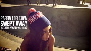 Parra For Cuva  Swept Away ft Anna Naklab amp Mr Gramo 1080p HD [upl. by Eula]