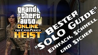 quotCayo Perico SOLO Guidequot Einfach Schnell amp Sicher  FingerabruckKlongerät Tutorial  GTA online [upl. by Aicekal961]