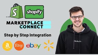 Shopify Marketplace Connect  Integrate Shopify Store with Amazon eBay Walmart Etsy  Walkthrough [upl. by Sinnod]