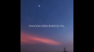 Rangon Mein Bheege Pal [upl. by Danyette]