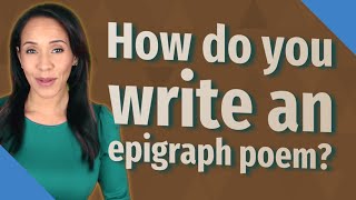 How do you write an epigraph poem [upl. by Ainig753]