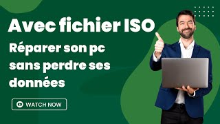 Réparer son pc avec un fichier iso sans perdre ses données ni ses logiciels [upl. by Charmine]